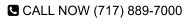  CALL NOW (717) 889-7000