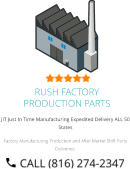 JIT Just In Time Manufacturing Expedited Delivery ALL 50 States Factory Manufacturing Production and After Market Shift Parts Deliveries. RUSH FACTORY PRODUCTION PARTS